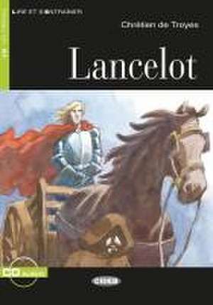 Lancelot. Buch + Audio-CD de Chrétien De Troyes