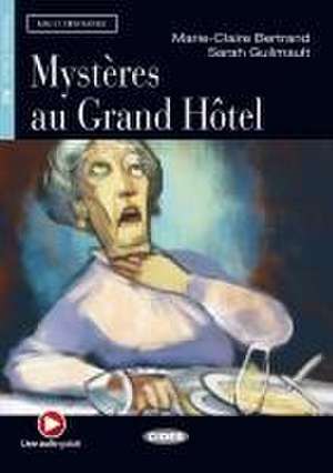 Mystères au Grand Hôtel. Buch + Audio-CD de Marie-Claire Bertrand