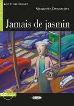 Jamais de jasmin. Buch + Audio-CD de Marguerite Descombes