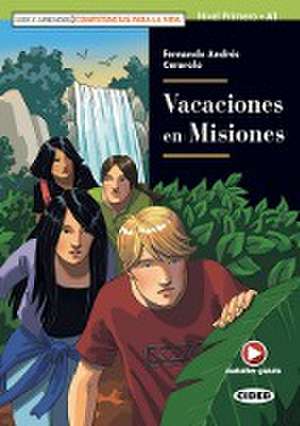 Vacaciones en Misiones. Lektüre mit Audio-Online de Fernando Andrés Ceravolo