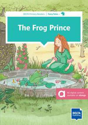 The Frog King. Buch + Augmented de Sarah Ali