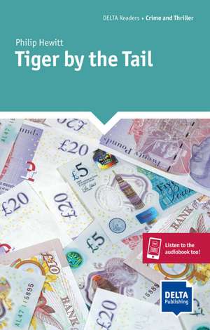 Tiger by the Tail. Reader + Delta Augmented de Philip Hewitt