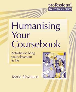 Humanising Your Coursebook de Mario Rinvolucri