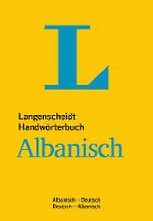 Langenscheidt Handwörterbuch Albanisch - für Schule, Studium und Beruf de Redaktion Langenscheidt