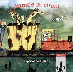 Vamos al circo. Spanisch für Kinderkurse. CD