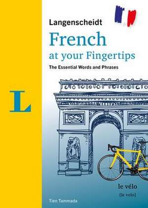 Langenscheidt French at your fingertips de Tien Tammada