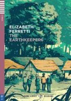 The Earthkeepers de Elizabeth Ferretti