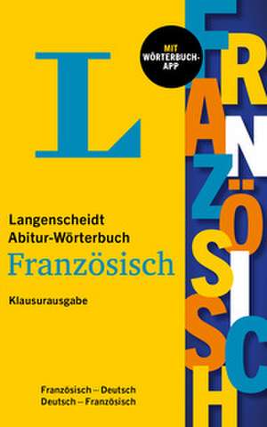 Langenscheidt Abitur-Wörterbuch Französisch Klausurausgabe