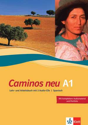 Caminos A1. Neue Ausgabe. Lehr- und Arbeitsbuch mit 3 Audio-CDs