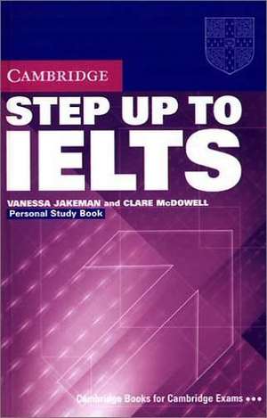 Step Up To IELTS. Personal Study Book de Vanessa Jakemann