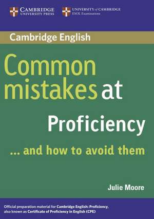 Common Mistakes at Proficiency. Book de Julie Moore