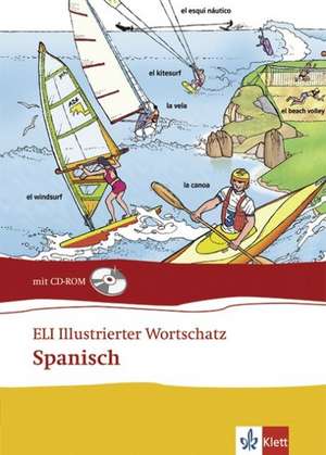 ELI illustrierter Wortschatz. Spanisch. Buch und CD-ROM de Alfredo Brasioli