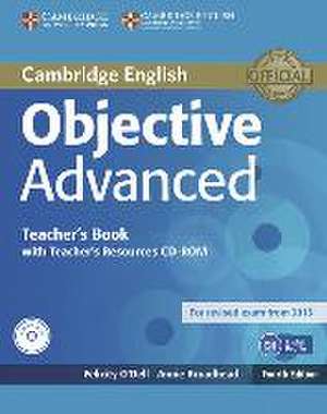 Objective Advanced. Teacher's Book with Teacher's Resources Audio CD/CD-ROM de Annie Broadhead