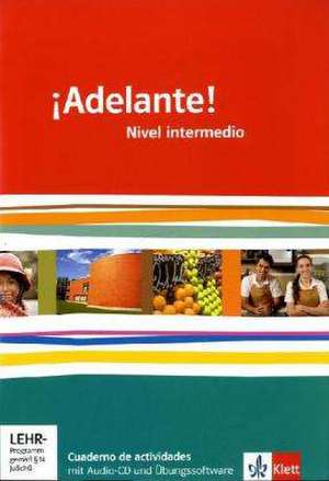 ¡Adelante!. Cuadernos de actividades mit Audios und Übungssoftware. Nivel intermedio. Klasse 11/12