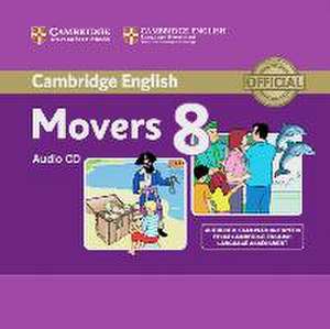 Cambridge Young Learners English Tests. Examination papers from the University of Cambridge Local Examinations Syndicate. Cambridge Movers 8. Audio CD