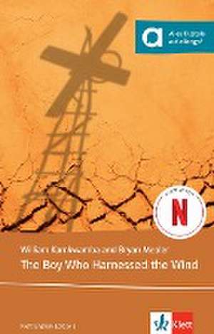 The Boy Who Harnessed the Wind de William Kamkwamba