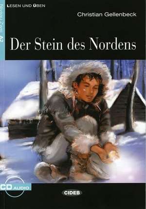 Der Stein des Nordens (Niveau A2). Mit Audio-CD: A2 de Christian Gellenbeck