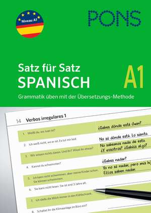 PONS Satz für Satz Spanisch A1. Grammatik üben mit der Übersetzungsmethode