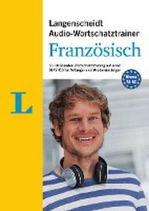 Langenscheidt Audio-Wortschatztrainer Französisch für Anfänger - für Anfänger und Wiedereinsteiger de Redaktion Langenscheidt