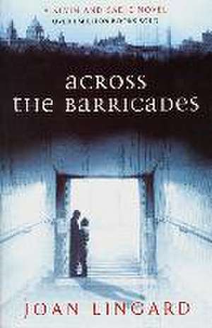 Across the Barricades de Joan Lingard