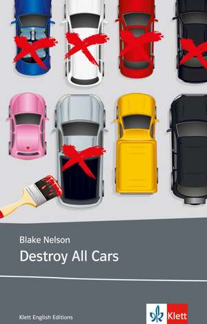 Destroy All Cars de Blake Nelson