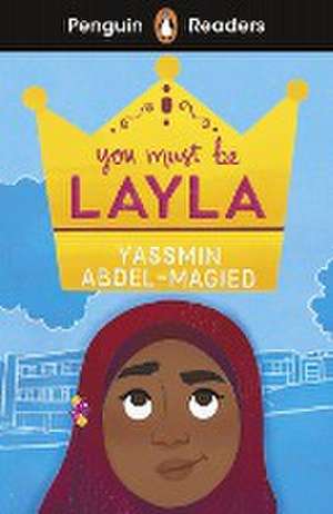 You Must Be Layla de Yassmin Abdel-Magied