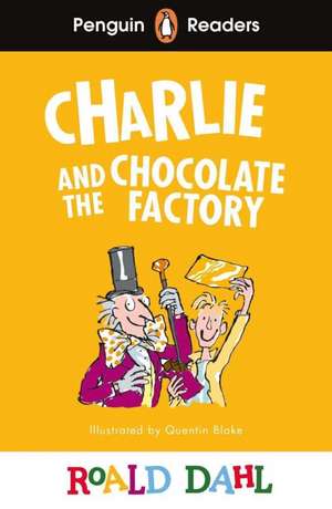 Charlie and the Chocolate Factory de Roald Dahl