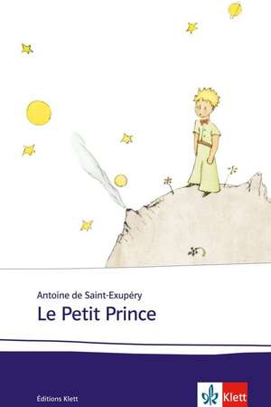 Le Petit Prince de Antoine de Saint-Exupéry