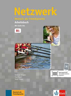 Netzwerk B1. Arbeitsbuch mit 2 Audio-CDs de Stefanie Dengler