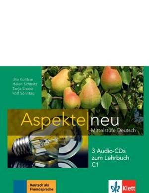 Aspekte neu C1. 3 Audio-CDs zum Lehrbuch de Ute Koithan