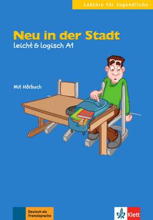 Neu in der Stadt. Buch mit Audio-CD: A1 de Paul Rusch