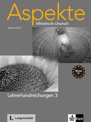 Aspekte 3 (C1) - Lehrerhandreichungen 3 de Birgitta Fröhlich