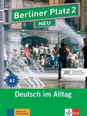 Berliner Platz 2 NEU - Lehr- und Arbeitsbuch 2 mit Audios online de Christiane Lemcke