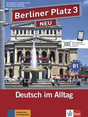 Berliner Platz 3 NEU - Lehr- und Arbeitsbuch 3 mit 2 Audio-CDs und "Treffpunkt D-A-CH" de Christiane Lemcke