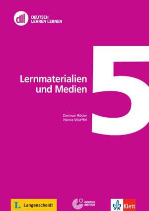 DLL 05: Lernmaterialien und Medien de Dietmar Rösler