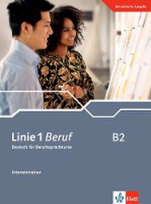 Linie 1 Beruf B2. Intensivtrainer de Ulrike Moritz