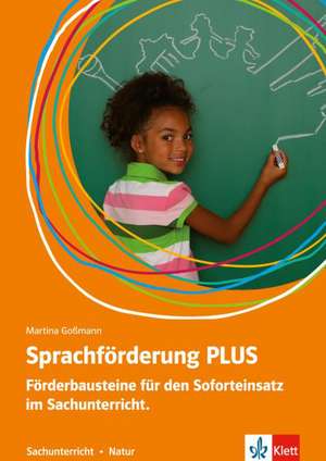 Sprachförderung PLUS Sachunterricht de Martina Goßmann