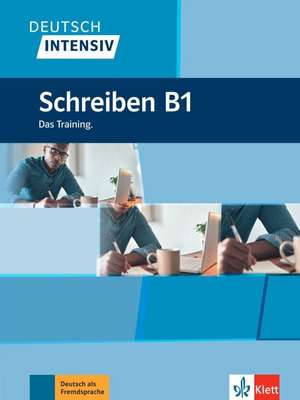 Deutsch intensiv Schreiben B1. Das Training. Buch de Arwen Schnack