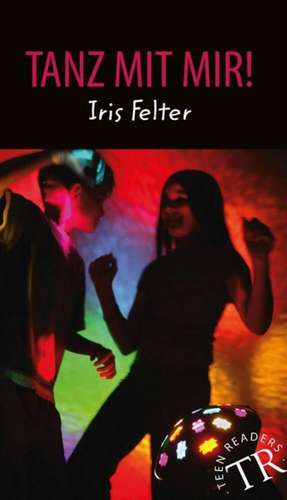 Tanz mit mir! de Iris Felter