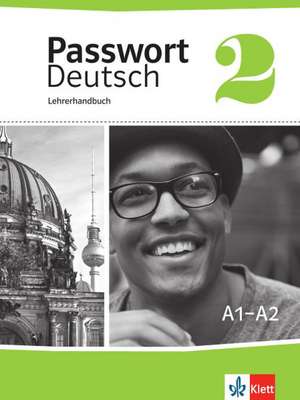 Passwort Deutsch 2. Lehrerhandbuch