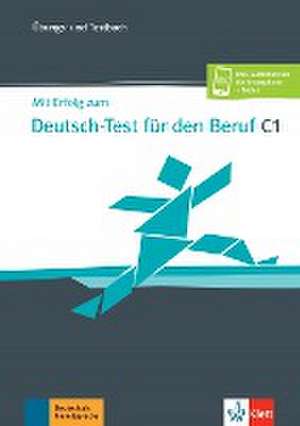 Mit Erfolg zum Deutsch-Test für den Beruf C1. Übungs- und Testbuch + Online de Pawel Karnowski