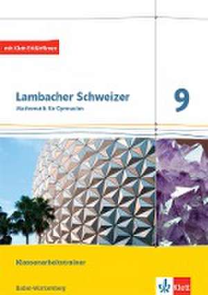 Lambacher Schweizer Mathematik 9.Schülerheft mit Lösungen Klasse 9. Ausgabe Baden-Württemberg