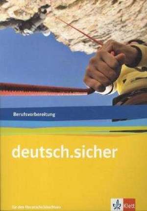 deutsch.sicher. Arbeitsheft. Grundlagen Deutsch für das Berufsvorbereitungsjahr