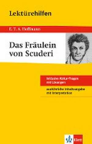 Lektürehilfen E.T.A Hoffmann "Das Fräulein von Scuderi" de Herbert Becker