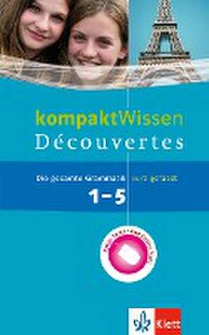 Découvertes 1.-5. Lernjahr. Grammatik kompaktWissen de Bettina Malek