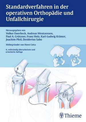 Standardverfahren in der operativen Orthopädie und Unfallchirurgie de Volker Ewerbeck