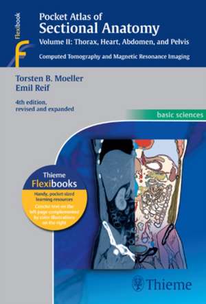 Pocket Atlas of Sectional Anatomy, Vol. II: Thor – Computed Tomography and Magnetic Resonance Imaging de Torsten Bert Moeller