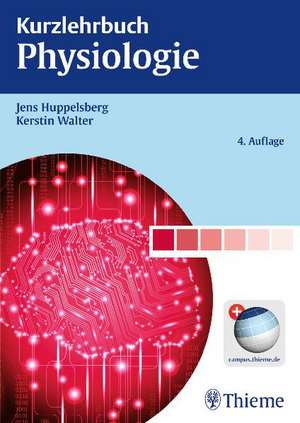 Kurzlehrbuch Physiologie de Jens Huppelsberg