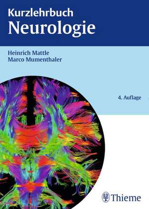 Mattle, H: Kurzlehrbuch Neurologie