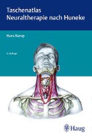 Taschenatlas der Neuraltherapie nach Huneke de Hans Barop